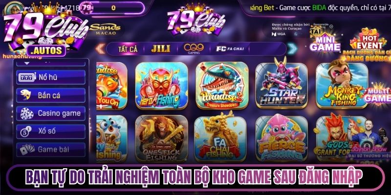 Bạn tự do trải nghiệm toàn bộ kho game sau đăng nhập 79Club