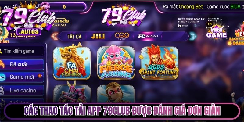 Các thao tác tải app 79Club được đánh giá tương đối đơn giản