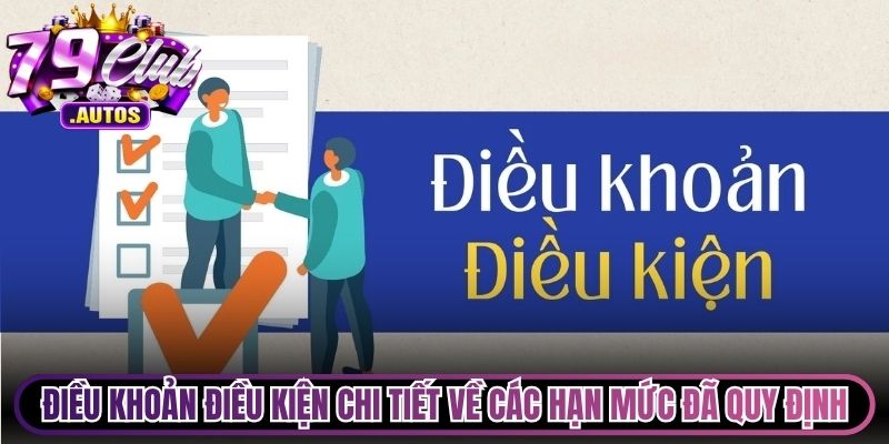 Điều khoản điều kiện chi tiết về các hạn mức cổng game đã quy định
