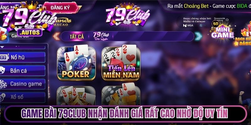 Game bài 79Club nhận đánh giá rất cao nhờ độ uy tín vượt trội