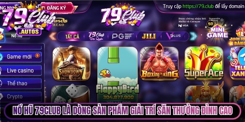 Nổ hũ 79Club là dòng sản phẩm giải trí săn thưởng cực kỳ đỉnh cao