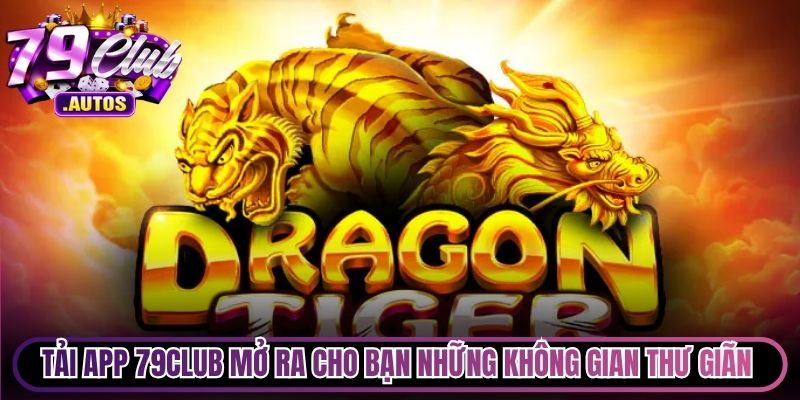 Rồng Hổ là tựa game giải trí đỉnh cao đang càn quét khắp nền tảng