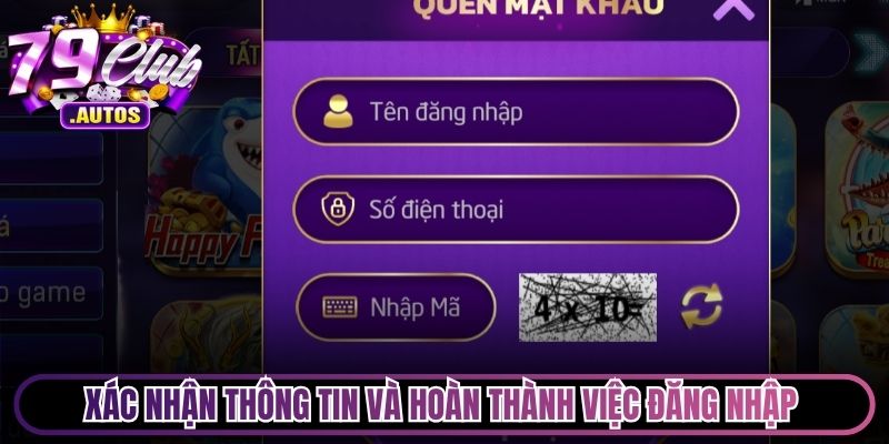 Xác nhận thông tin và hoàn thành việc đăng nhập 79Club uy tín