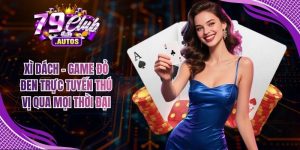 Xì Dách - Game Đỏ Đen Trực Tuyến Thú Vị Qua Mọi Thời Đại